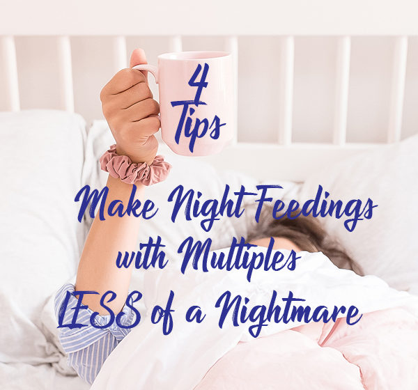 4 Tips to Make Night Feedings with Multiples Less of a Nightmare